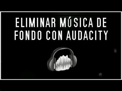 Cómo quitar música de fondo a un audio de manera efectiva